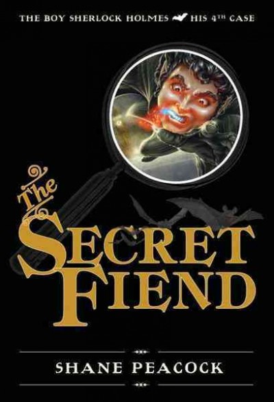 The secret fiend [electronic resource] / Shane Peacock.
