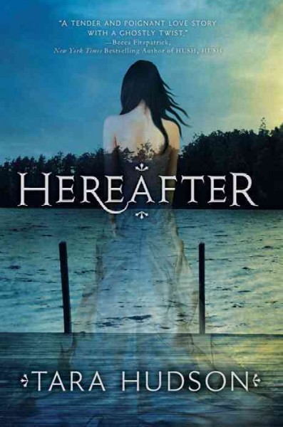 Hereafter [electronic resource] / Tara Hudson.