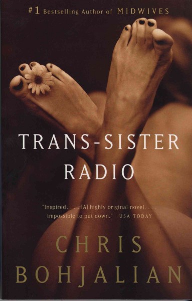 Trans-sister radio [electronic resource] : a novel / by Chris Bohjalian.