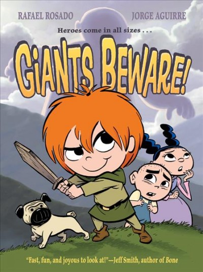 Giants beware! / written by Jorge Aguirre ; art by Rafael Rosado ; story by Rafael Rosado and Jorge Aguirre ; color by John Novak ; additional color by Matthew Schenk.
