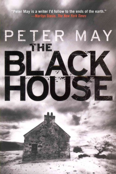 The Blackhouse : a novel / Peter May.