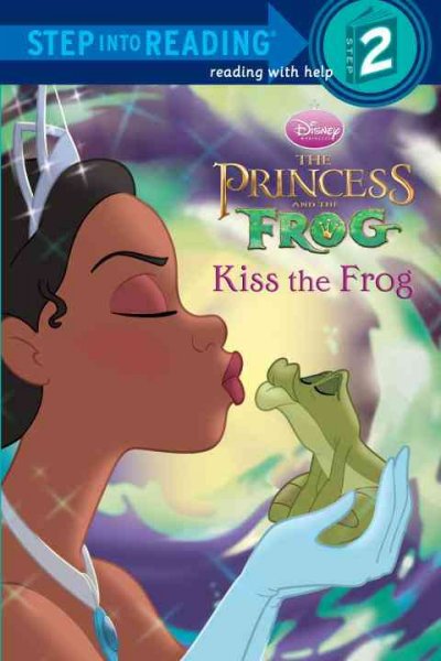 The princess and the frog [Paperback] : Kiss the frog / by Melissa Lagonegro.