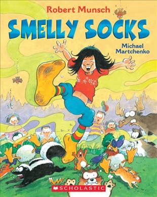 Smelly socks / Robert Munsch; illustrated by Michael Martchenko