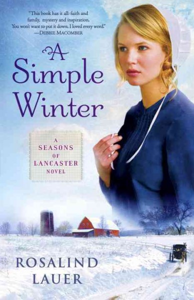 A simple winter [electronic resource] : a seasons of Lancaster novel / Rosalind Lauer.