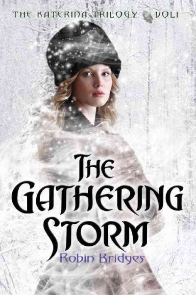 The gathering storm [electronic resource] / Robin Bridges.
