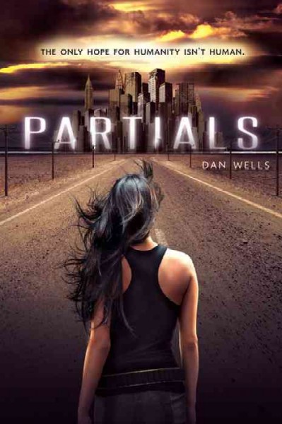 Partials [electronic resource] / Dan Wells.