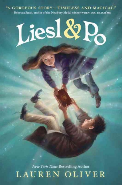 Liesl & Po [electronic resource] / Lauren Oliver ; illustrated by Kei Acedera.