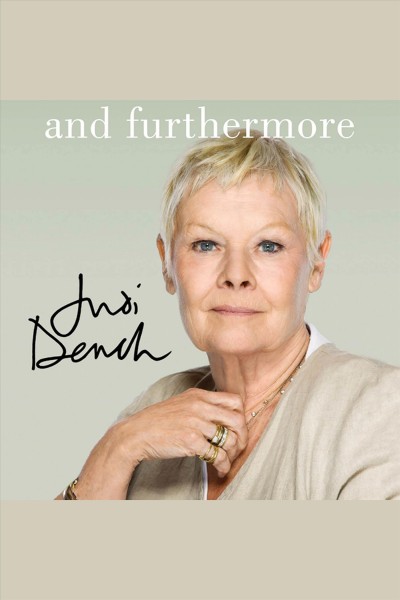 And furthermore [electronic resource] / Judi Dench.