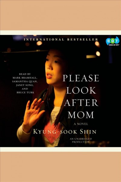 Please look after mom [electronic resource] : [a novel] / Kyung-sook Shin.