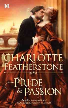 Pride & passion [electronic resource] / Charlotte Featherstone.