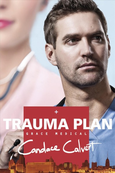 Trauma plan [electronic resource] / Candace Calvert.