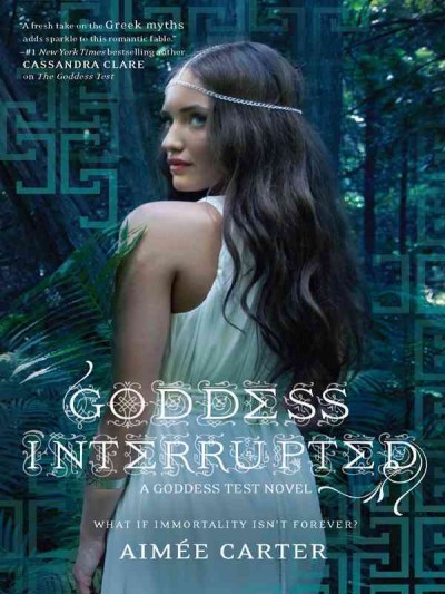 Goddess interrupted [electronic resource] / Aimée Carter.