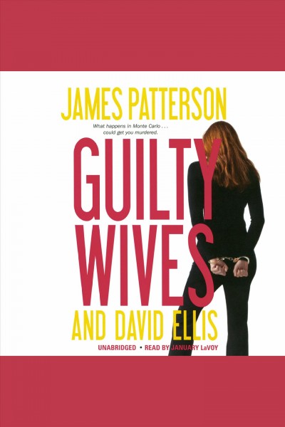 Guilty wives [electronic resource] / James Patterson and David Ellis.