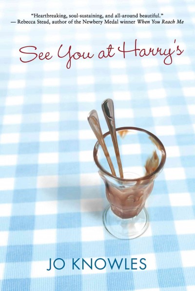 See you at Harry's [electronic resource] / Jo Knowles.
