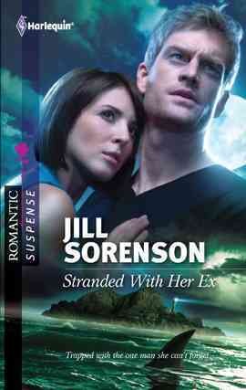 Stranded with her ex [electronic resource] / Jill Sorenson.
