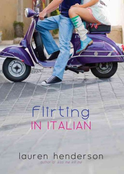 Flirting in Italian [electronic resource] / Lauren Henderson.