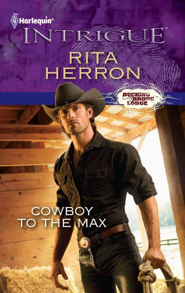 Cowboy to the max [electronic resource] / Rita Herron.