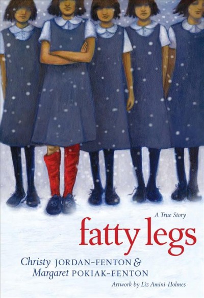 Fatty legs [electronic resource] : a true story / Christy Jordan-Fenton & Margaret Pokiak-Fenton ; artwork by Liz Amini-Holmes.