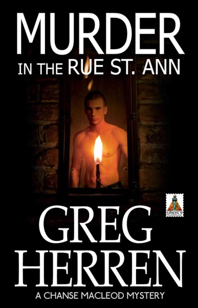 Murder in the Rue St. Ann [electronic resource] / by Greg Herren.