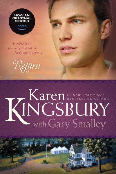 Return [electronic resource] / Karen Kingsbury with Gary Smalley.