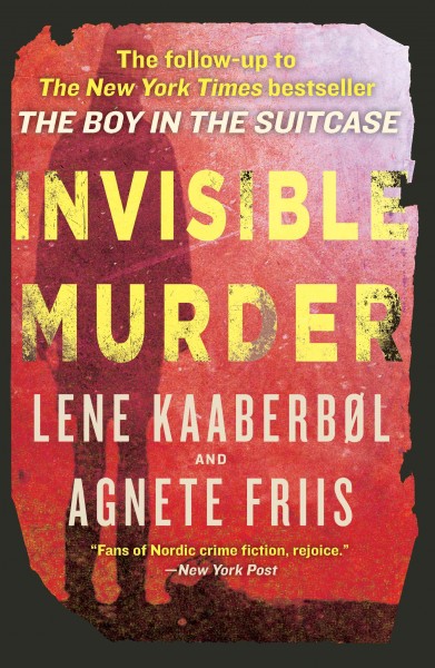 Invisible murder [electronic resource] / Lene Kaaberb�l and Agnete Friis ; translated from the Danish by Tara Chace.