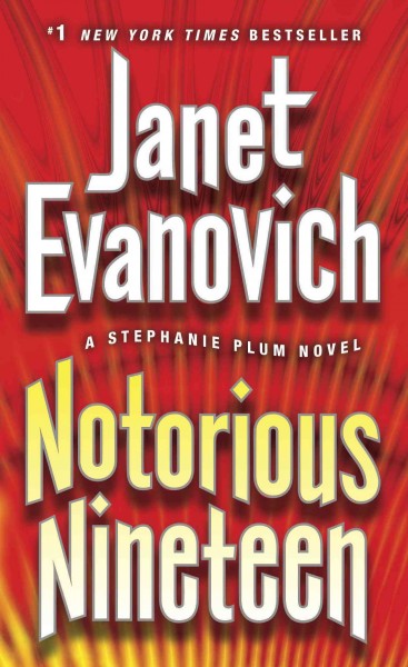 Notorious nineteen [electronic resource] : a Stephanie Plum novel / Janet Evanovich.