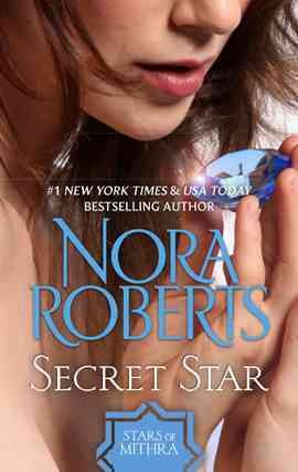Secret star [electronic resource] / by Nora Roberts.