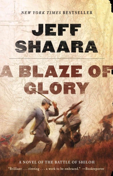A blaze of glory [electronic resource] : a novel of the Battle of Shiloh / Jeff Shaara.