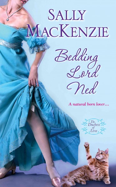 Bedding Lord Ned [electronic resource] / Sally MacKenzie.