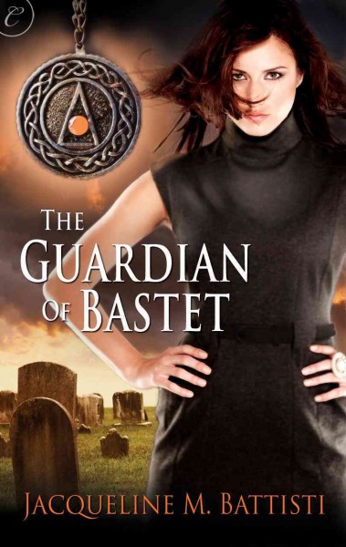 The guardian of bastet [electronic resource] / Jacqueline M. Battisti.