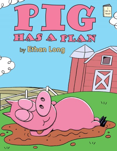 Pig has a plan [electronic resource] / by Ethan Long.