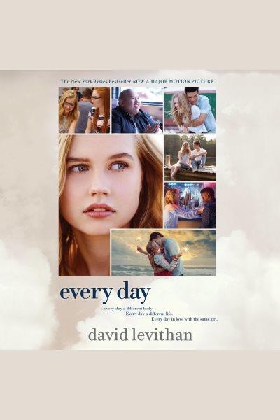 Every day [electronic resource] / David Levithan.