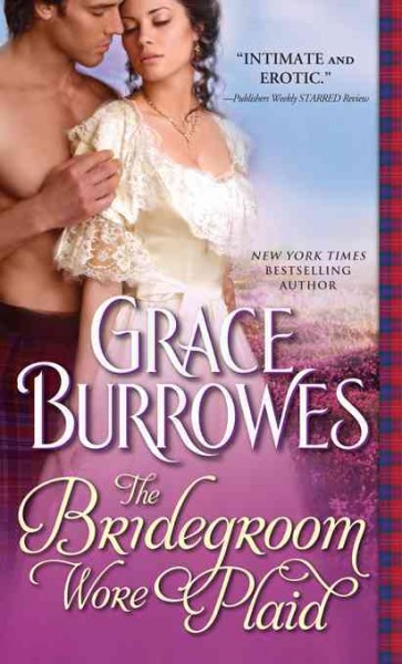 The bridegroom wore plaid [electronic resource] / Grace Burrowes.