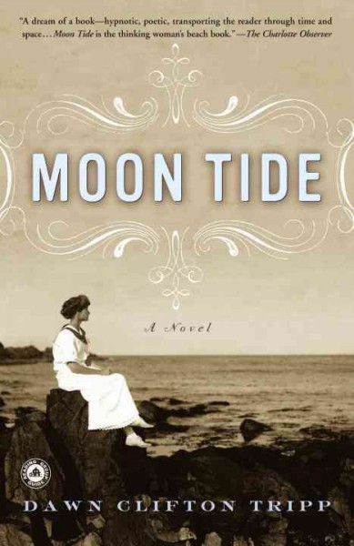 Moon tide [electronic resource] : a novel / Dawn Clifton Tripp.