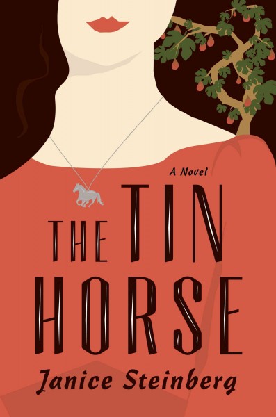The tin horse [electronic resource] : a novel / Janice Steinberg.