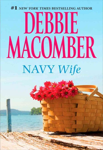 Navy wife [electronic resource] / Debbie Macomber.