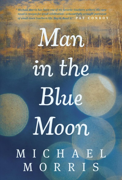 Man in the blue moon [electronic resource] / Michael Morris.