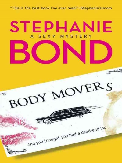 Body movers [electronic resource] / Stephanie Bond.