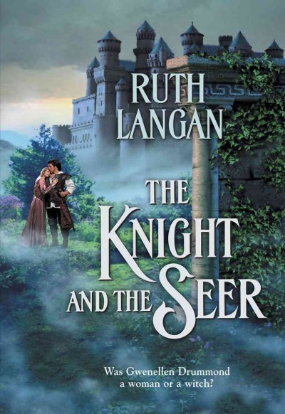 The Knight and the Seer [electronic resource] / Ruth Langan.