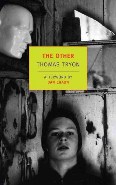 The other [electronic resource] / Thomas Tryon ; afterword by Dan Chaon.