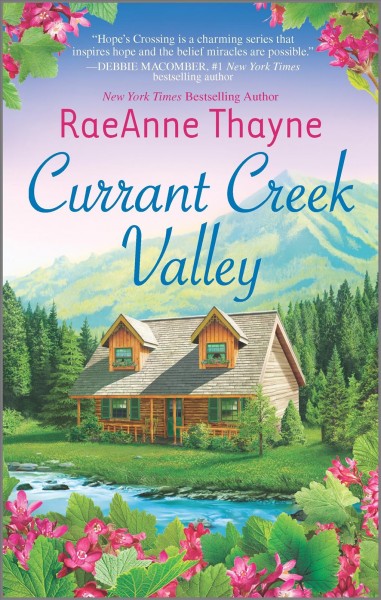 Currant Creek Valley [electronic resource] / RaeAnne Thayne.