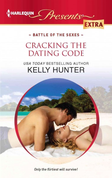 Cracking the dating code [electronic resource] / Kelly Hunter.