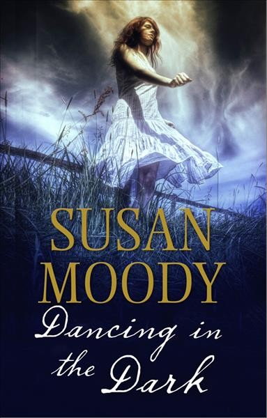 Dancing in the dark [electronic resource] / Susan Moody.