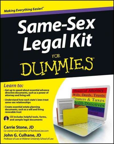 Same sex legal kit for dummies [electronic resource] / by Carrie Stone, John G. Culhane.