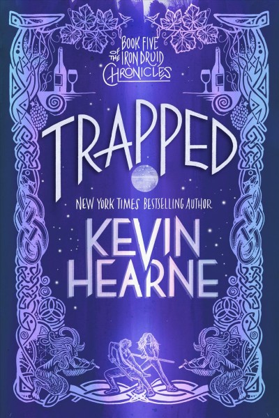 Trapped [electronic resource] / Kevin Hearne.