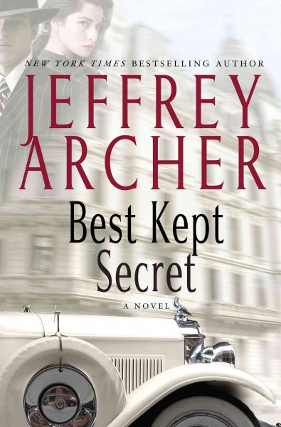 Best kept secret : [a novel] / Jeffrey Archer.