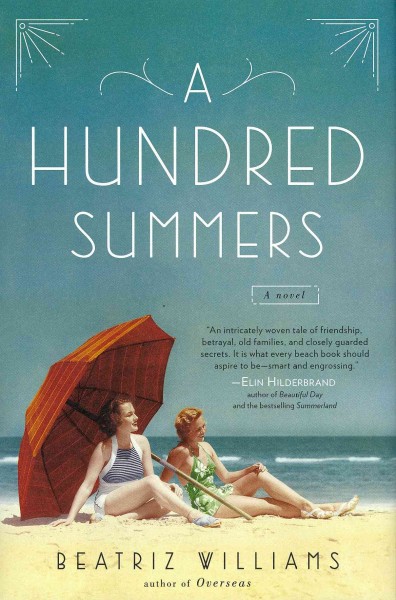 A hundred summers / Beatriz Williams. 