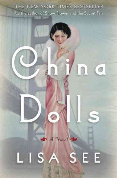 China dolls : a novel / Lisa See.