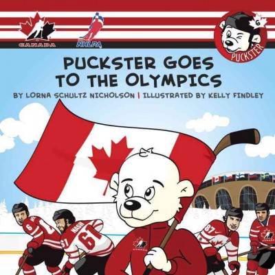 Puckster goes to the Olympics / by Lorna Schultz Nicholson ; illustrated by Kelly Findley.