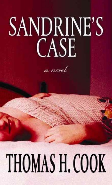 Sandrine's Case / Thomas H. Cook.